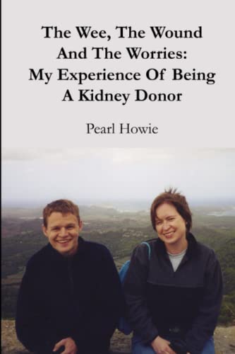 The Wee, The Wound And The Worries: My Experience Of Being A Kidney Donor