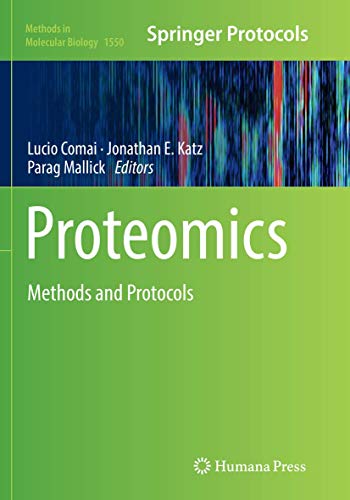 Proteomics: Methods and Protocols (Methods in Molecular Biology, Band 1550)