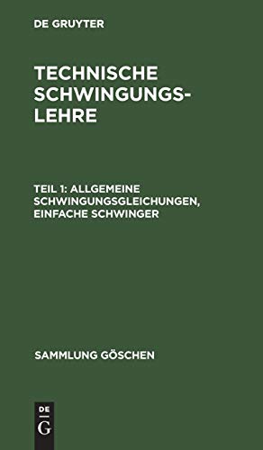 Allgemeine Schwingungsgleichungen, einfache Schwinger (Sammlung Göschen, 953, Band 953)