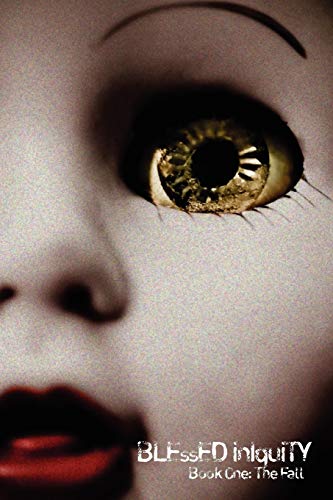 Blessed Iniquity: Book One: The Fall