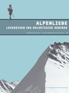 Alpenliebe: Lesereise ins Helvetische Gebirge | Buch | Zustand gut