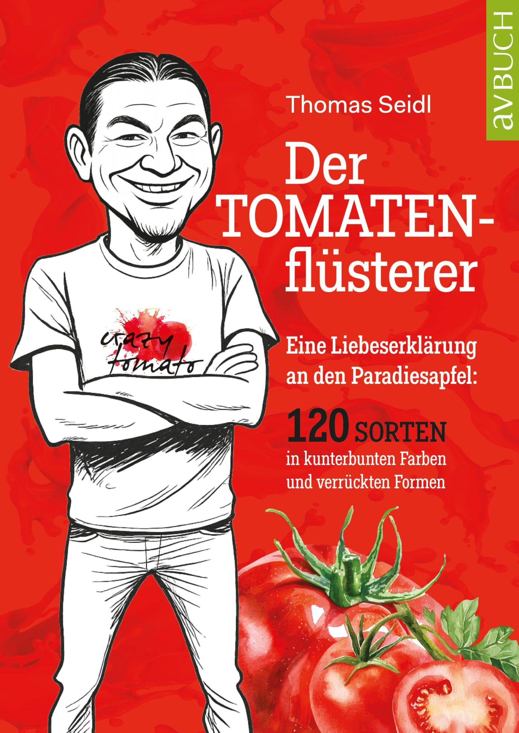 Seidl, Thomas: Der Tomatenflüsterer
