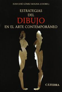 Estrategias del dibujo en el arte contemporáneo (Arte Grandes temas)