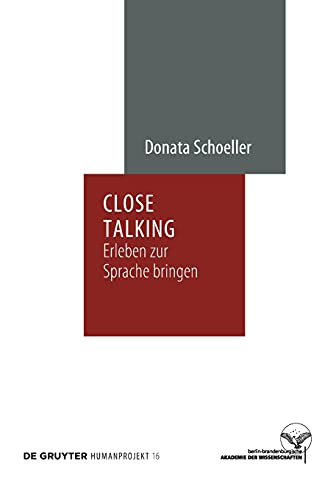 Close Talking: Erleben zur Sprache bringen (Humanprojekt, 16, Band 16)