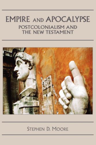 Empire and Apocalypse: Postcolonialism and the New Testament (Bible in the Modern World)
