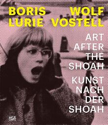 Boris Lurie and Wolf Vostell : Art after the Shoah