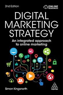 Digital Marketing Strategy: An Integrated Approach to Online Marketing