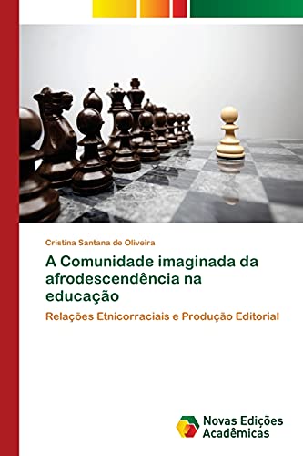 A Comunidade imaginada da afrodescendência na educação: Relações Etnicorraciais e Produção Editorial