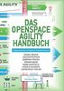 Das OpenSpace Agility Handbuch: Organisationen erfolreich transformieren: gemeinsam, freiwillig, transparent