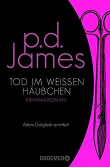 Tod im weißen Häubchen: Roman (Die Dalgliesh-Romane, Band 4)