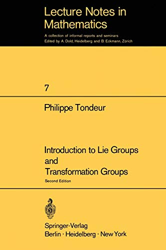 Introduction to Lie Groups and Transformation Groups (Lecture Notes in Mathematics, 7, Band 7)