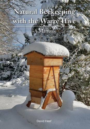 David Heaf Natural Beekeeping With The Warre Hive