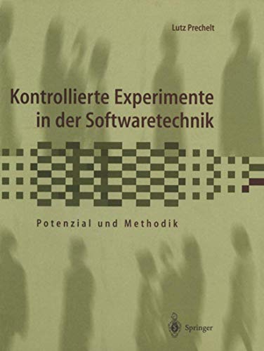 Kontrollierte Experimente in der Softwaretechnik: Potenzial und Methodik (German Edition)