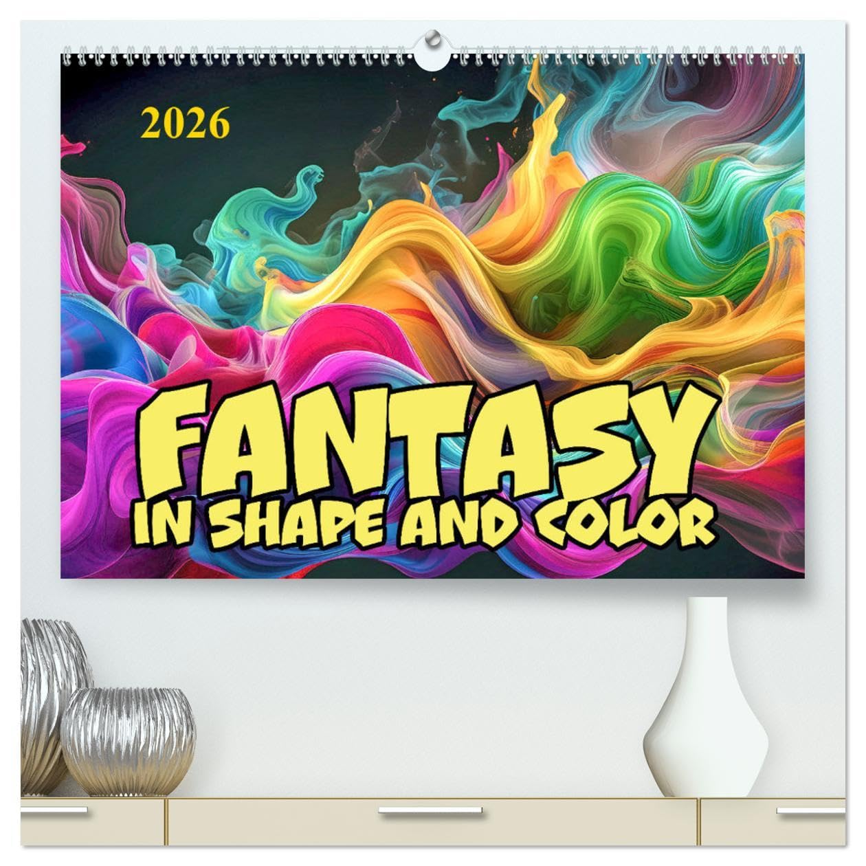 Fantasy in shape and color (High Quality Premium Wall Calendar 2026 DIN A2 landscape),CALVENDO 12 Month Wall Calendar: Floating harmony of inner movements
