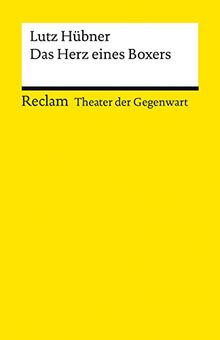 Das Herz eines Boxers: [Theater der Gegenwart] (Reclams Universal-Bibliothek)