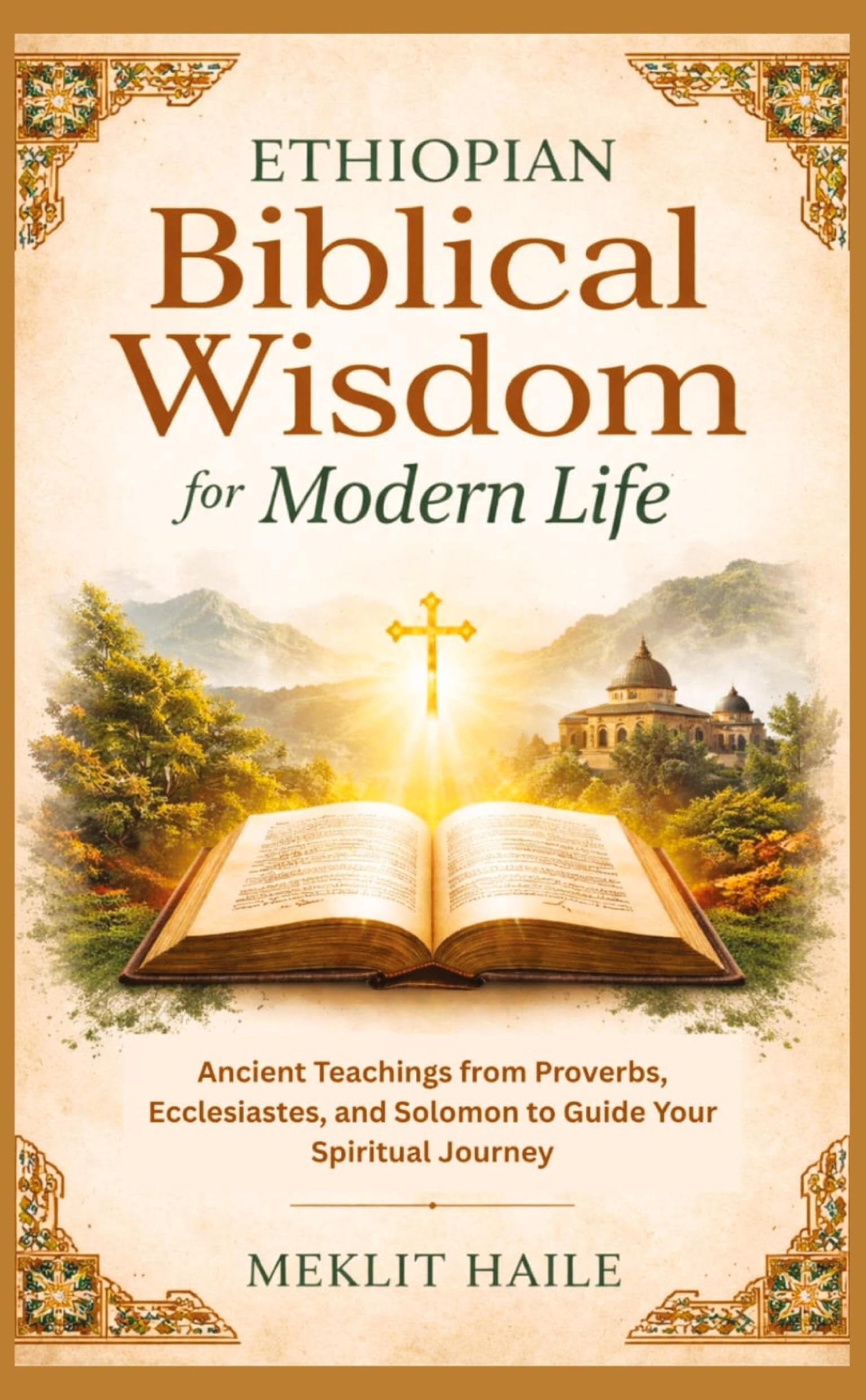 Ethiopian Biblical Wisdom for Modern Life