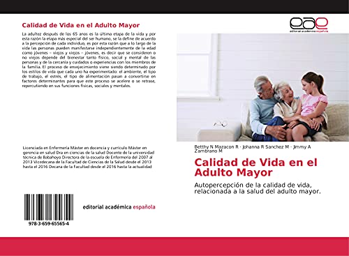 Calidad de Vida en el Adulto Mayor: Autopercepción de la calidad de vida, relacionada a la salud del adulto mayor