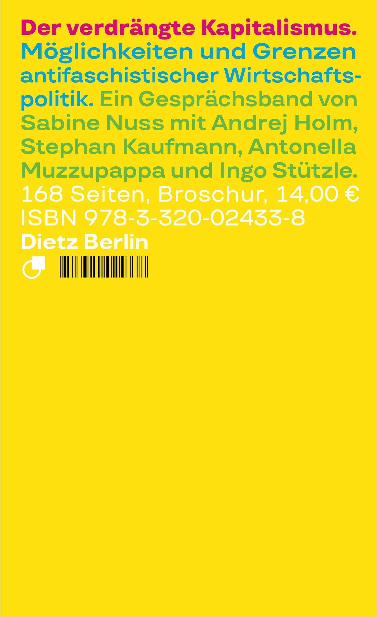 Der verdrängte Kapitalismus: Möglichkeiten und Grenzen antifaschistischer Wirtschaftspolitik