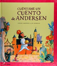 Cuéntame un cuento de Andersen (Recopilatorios de cuentos clásicos)