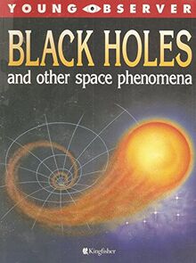 Black Holes and Other Space Phenomena (Young Observer)