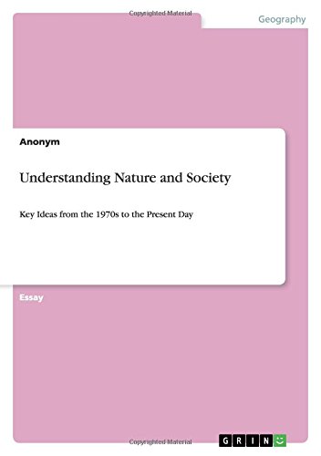 Understanding Nature and Society: Key Ideas from the 1970s to the Present Day