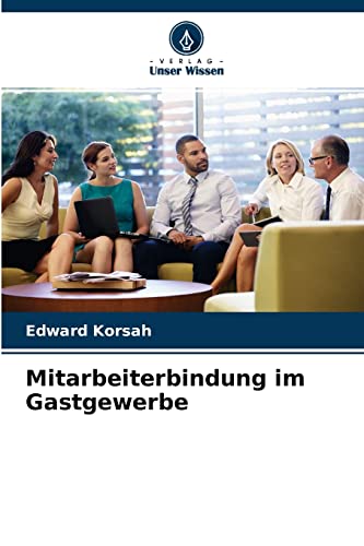 Mitarbeiterbindung im Gastgewerbe