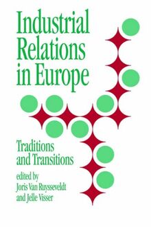 Industrial Relations in Europe: Traditions and Transitions