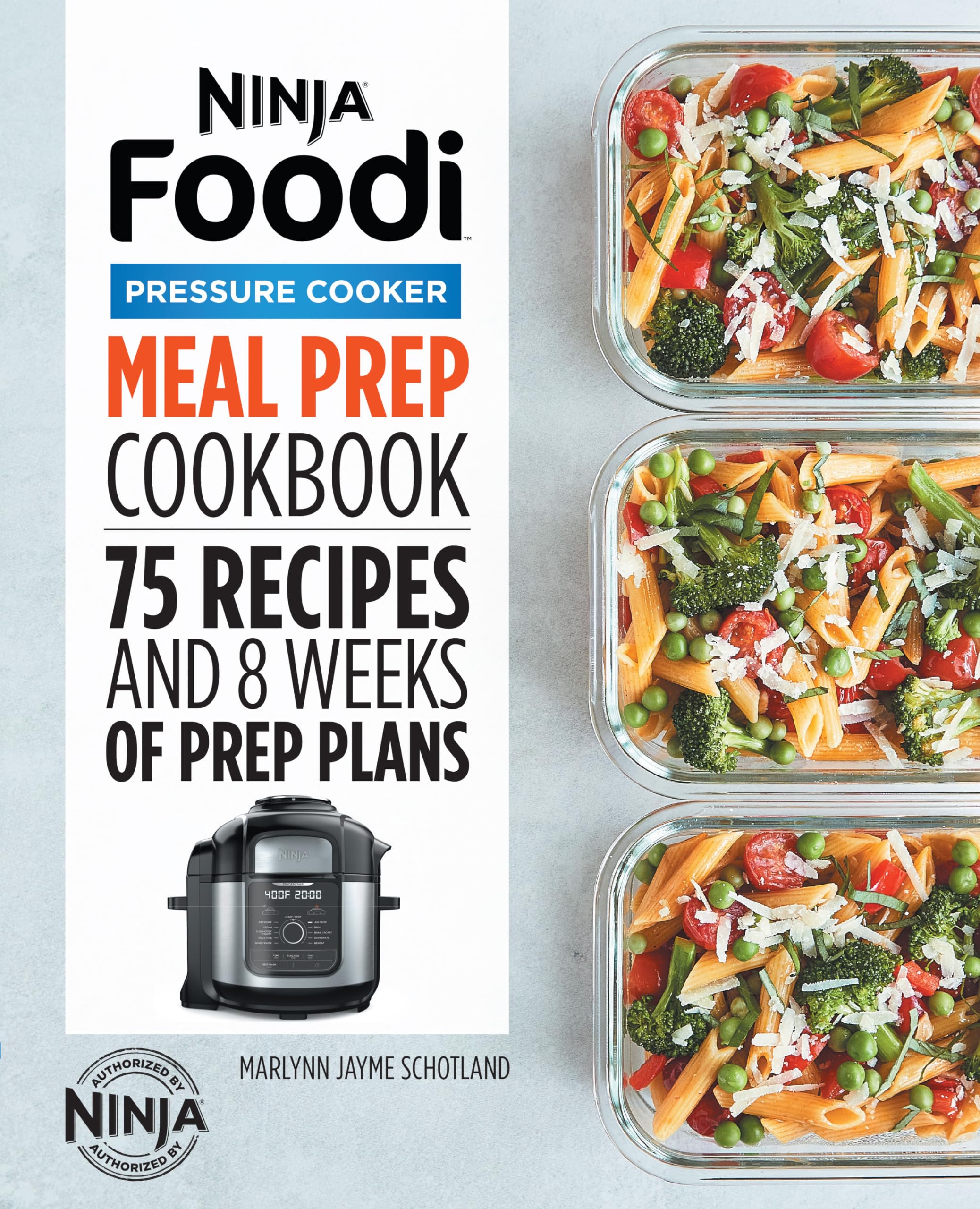 Ninja Foodi Pressure Cooker Meal Prep Cookbook: 75 Recipes and 8 Weeks of Prep Plans (Ninja Brand Partnership)