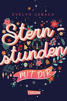 Sternstunden mit dir: Winterliche DIY-RomCom ab 12!