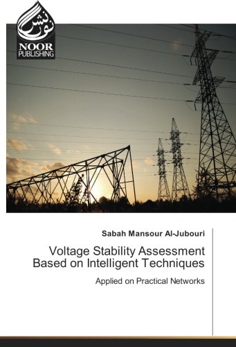 Voltage Stability Assessment Based on Intelligent Techniques: Applied on Practical Networks