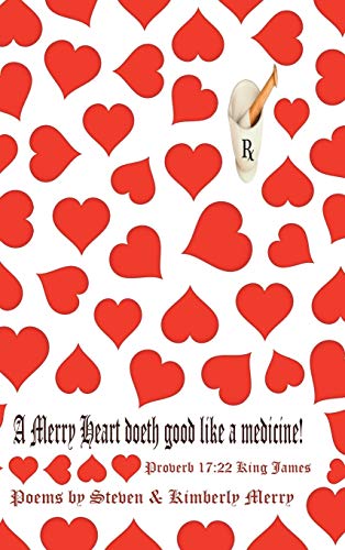 A Merry Heart Doeth Good Like a Medicine: Proverb 17:22 King James