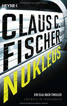 Nukleus: Ein Ella-Bach-Thriller