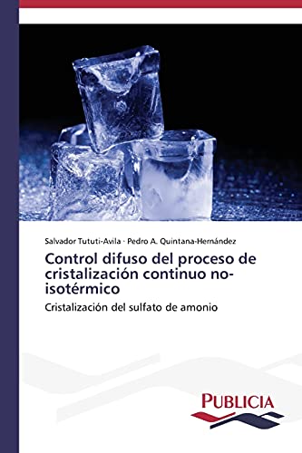 Control difuso del proceso de cristalización continuo no-isotérmico: Cristalización del sulfato de amonio