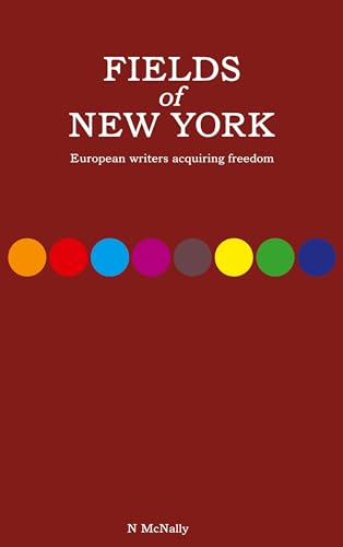 Fields of New York: European writers acquiring freedom