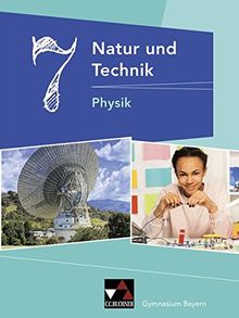 Natur und Technik – Gymnasium Bayern / Natur und Technik 7: Physik