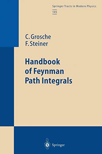 Handbook of Feynman Path Integrals (Springer Tracts in Modern Physics, 145, Band 145)