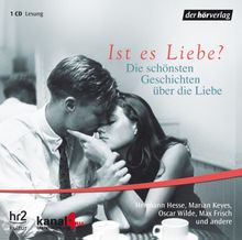 Ist es Liebe?: Die schönsten Geschichten über die Liebe