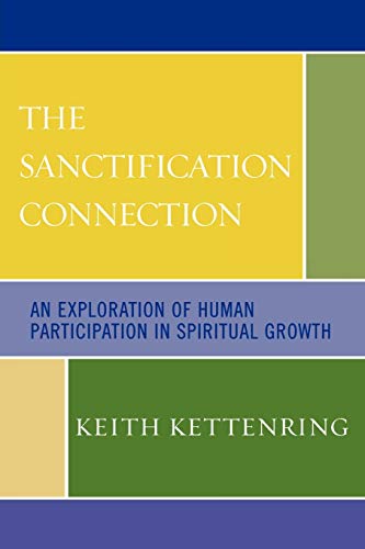 The Sanctification Connection: An Exploration of Human Participation in Spiritual Growth
