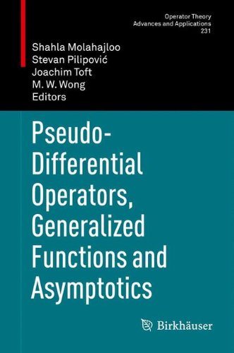Pseudo-Differential Operators, Generalized Functions and Asymptotics (Operator Theory: Advances and Applications)