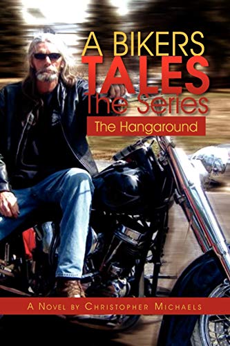 A Bikers Tales The Series: The Hangaround