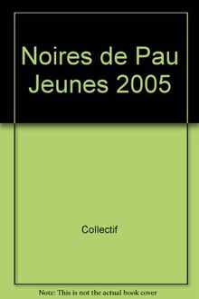 Noires de pau jeunes 2005