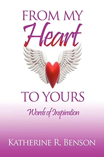 FROM MY HEART TO YOURS: Words of Inspiration
