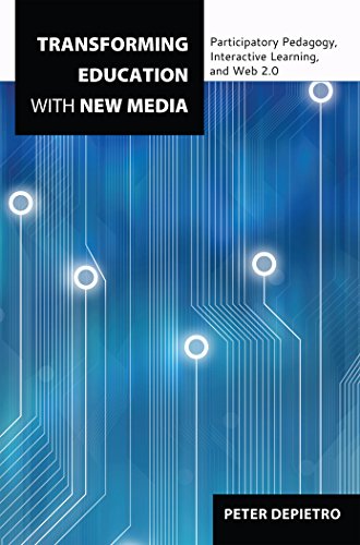 Transforming Education with New Media: Participatory Pedagogy, Interactive Learning, and Web 2.0 (Counterpoints)