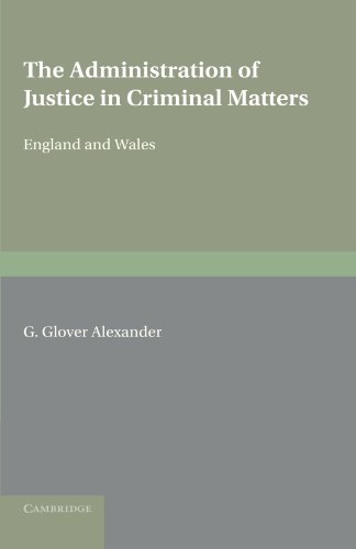 The Administration of Justice in Criminal Matters: England and Wales: (In England and Wales)