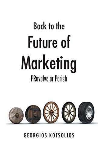 Back to the Future of Marketing: PRovolve or Perish