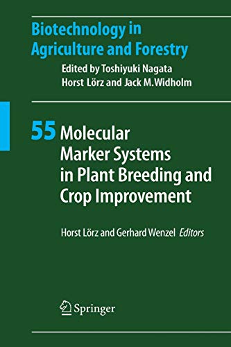Molecular Marker Systems in Plant Breeding and Crop Improvement (Biotechnology in Agriculture and Forestry) (Biotechnology in Agriculture and Forestry, 55, Band 55)