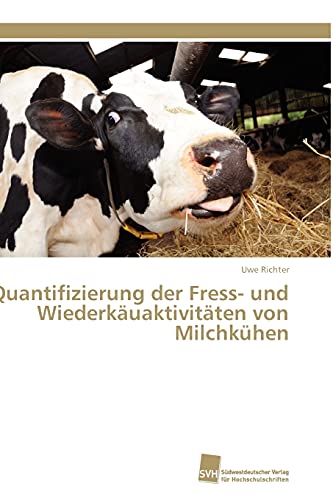 Quantifizierung der Fress- und Wiederkäuaktivitäten von Milchkühen