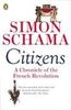 Citizens: A Chronicle of The French Revolution