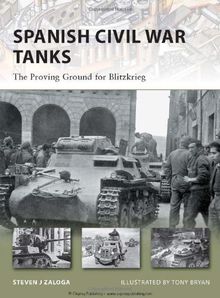 Spanish Civil War Tanks: The Proving Ground for Blitzkrieg (New Vanguard, Band 170)