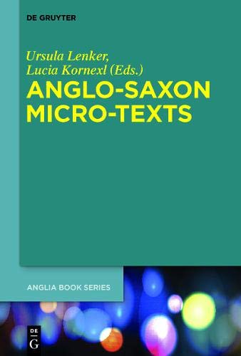 Anglo-Saxon Micro-Texts (Buchreihe der Anglia / Anglia Book Series, Band 67)